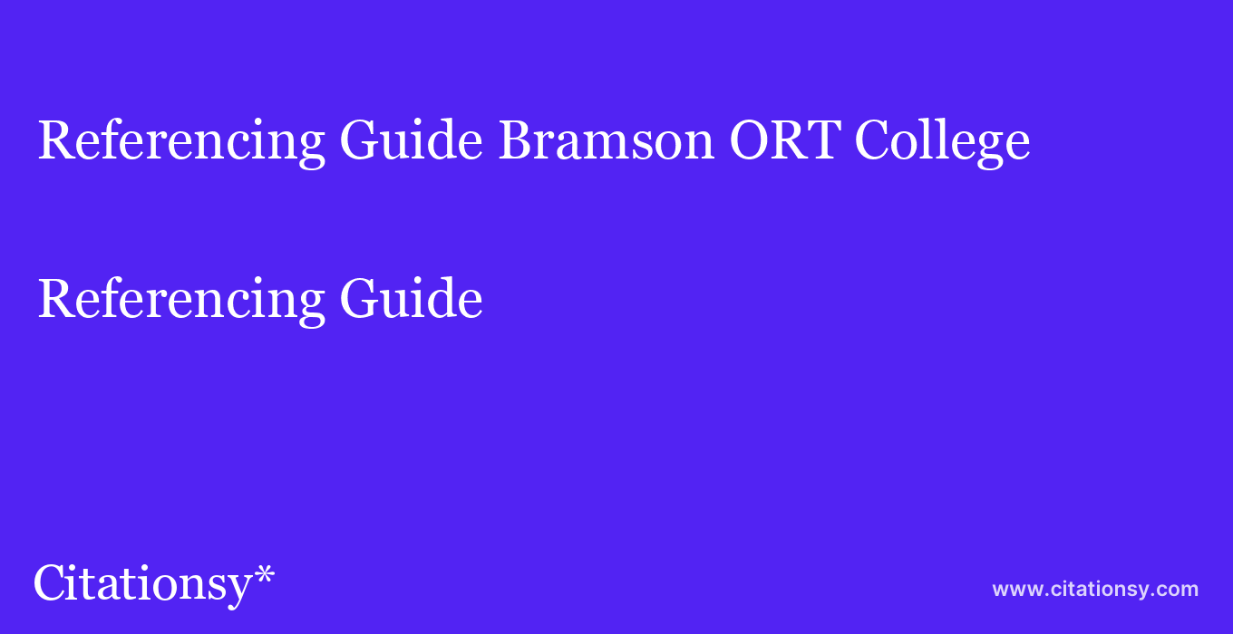 Referencing Guide: Bramson ORT College